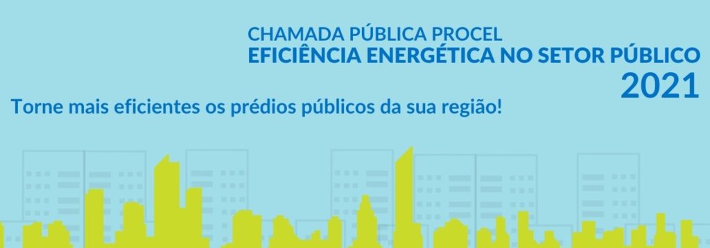 Chamada Pública Procel – Eficiência Energética