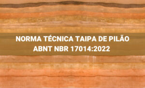 NORMA TÉCNICA TAIPA DE PILÃO ABNT NBR 17014:2022